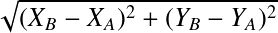 &Eacute;quation en notation Latex&nbsp;: \sqrt{(X_B-X_A)^2 + (Y_B-Y_A)^2}