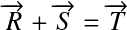 &Eacute;quation en notation Latex&nbsp;: \overrightarrow{R} + \overrightarrow{S} = \overrightarrow{T}