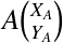 &Eacute;quation en notation Latex&nbsp;: A\binom{X_A}{Y_A}